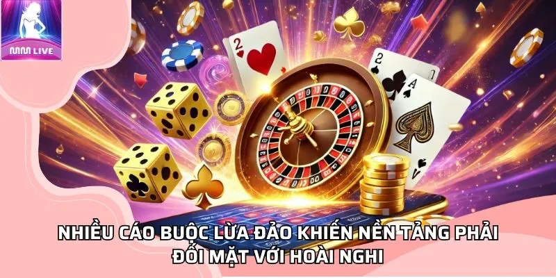 Nhiều cáo buộc lừa đảo khiến nền tảng phải đối mặt với hoài nghi Nhiều cáo buộc lừa đảo khiến nền tảng phải đối mặt với hoài nghi